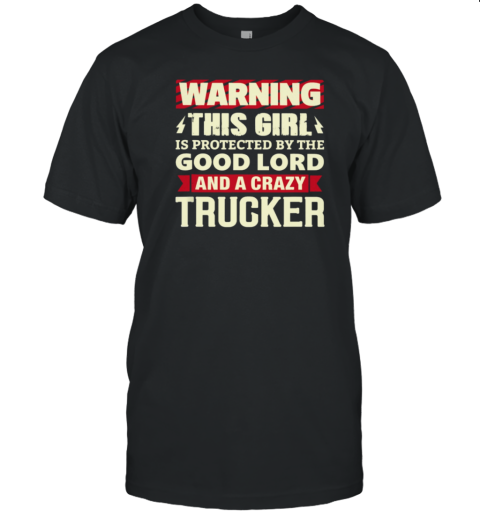 Warning This Girl Trucker T-Shirt