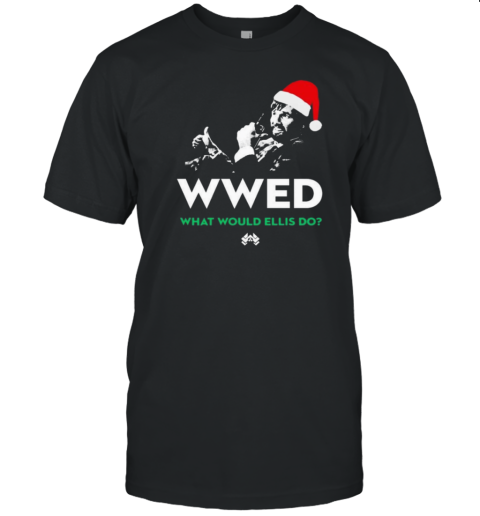 WWED What Would Ellis Do Christmas Edition T-Shirt