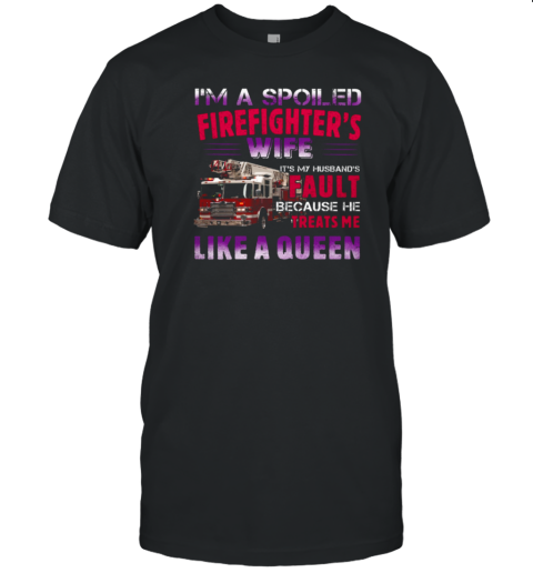 Blessed By God Spoiled By My Firefighter's Protected By Both T-Shirt