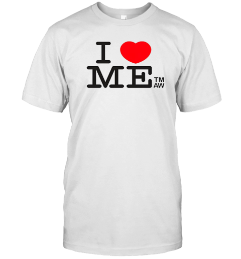 I love me TMAW T-Shirt