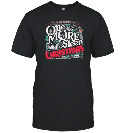 One more sleep Christmas T-Shirt