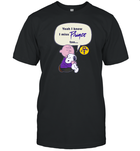 Snoopy – Yeah I Know I Miss Prince Too T-Shirt