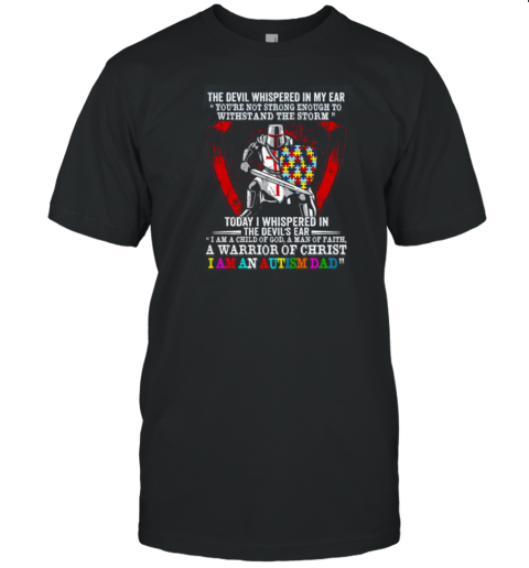 The Devil Whispered In My Ear You're Not Strong Enough T-Shirt