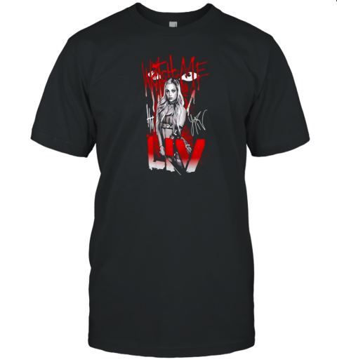 Watch me LIV WWE T-Shirt