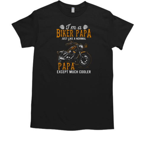 I'm A Biker Papa Cooler T-Shirt