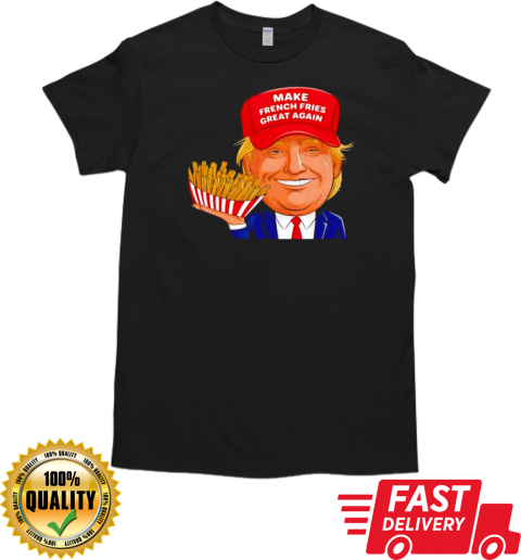 Funny Trump 2024 French Fry Make French Fries Great Again Cartoon T-Shirt