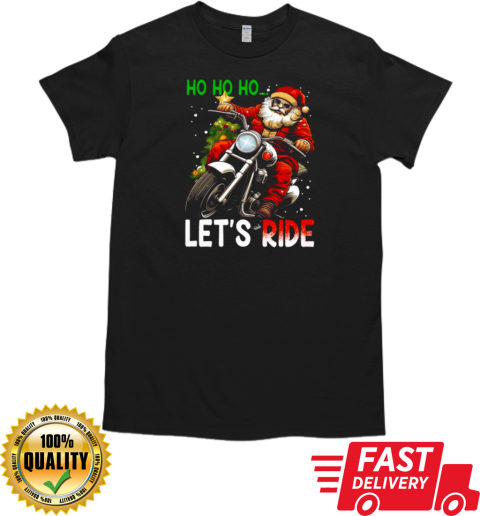 Ho Ho Ho Let's Ride Motivation Christmas Biker T- Classic Men's T-shirt