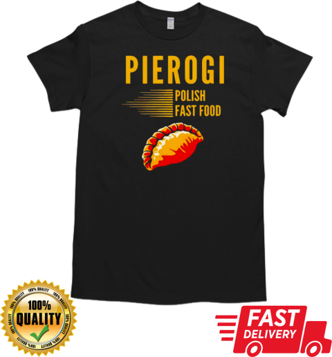 Pierogi polish fast food T-Shirt