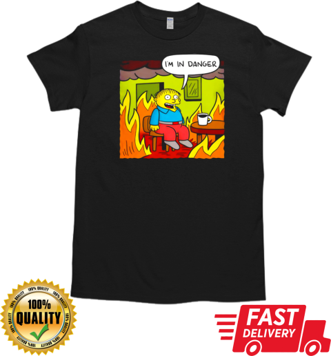 Ralph Wiggum X Gunshow's this is fine I'm in danger T-Shirt