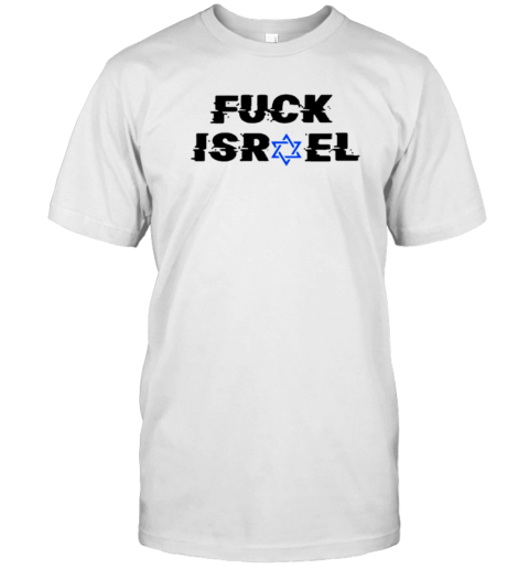 Fuck Israel T-Shirt