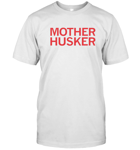 Mother husker T-Shirt