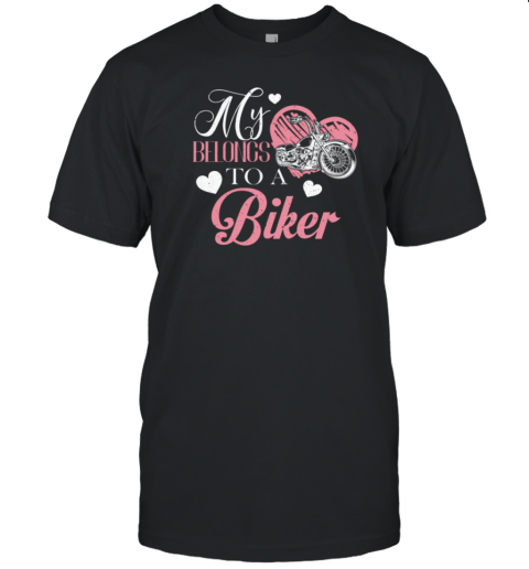 My Heart Belongs To A Biker T-Shirt