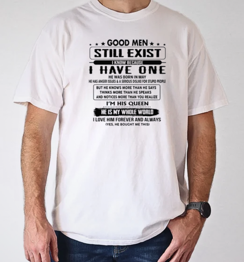 Good Men Still Exist I Know Because I Have One He's A Grumpy Old Man Cotton T- Classic Men's T-shirt