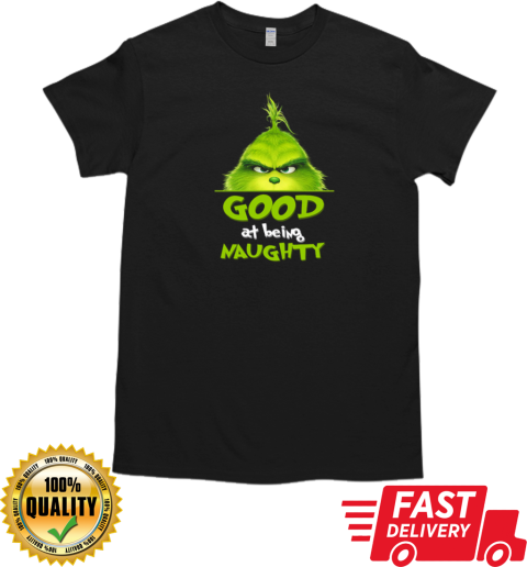 Grinch Good At Being Naughty Christmas T- Classic Men's T-shirt