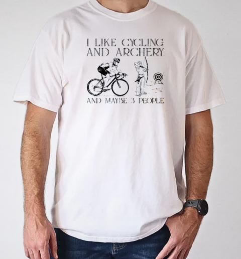 I Like Cycling And Archery And Maybe 3 People T- Classic Men's T-shirt