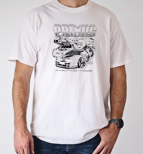 Primus Jerry was a race car driver T-Shirt