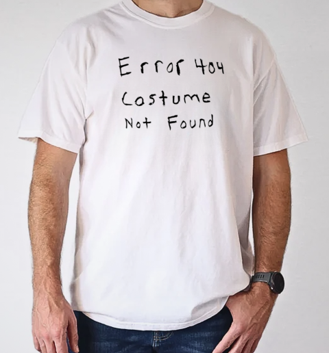 Setupspawn wearing error 404 costume not found T-Shirt