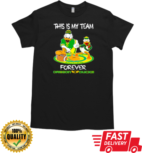 This is my team forever Oregon Ducks football 2024 T- Classic Men's T-shirt