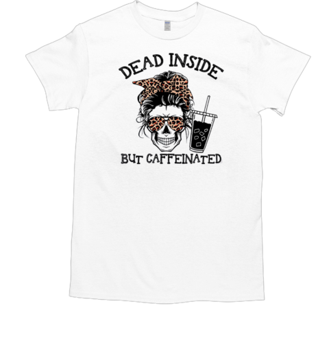 Dead Inside But Caffeinated Leopard Skeleton T-Shirt