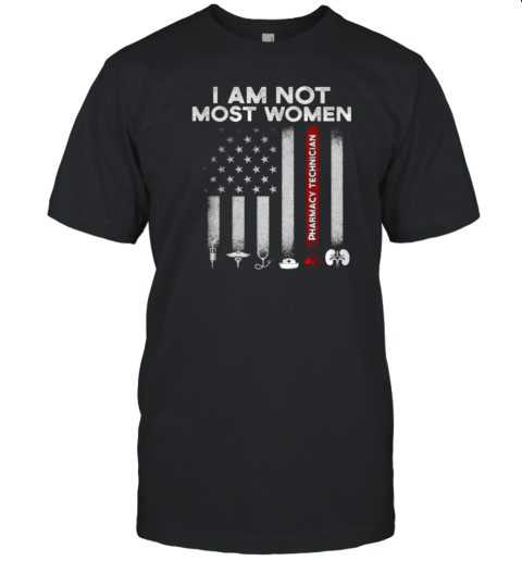 I Am Not Most Women T-Shirt