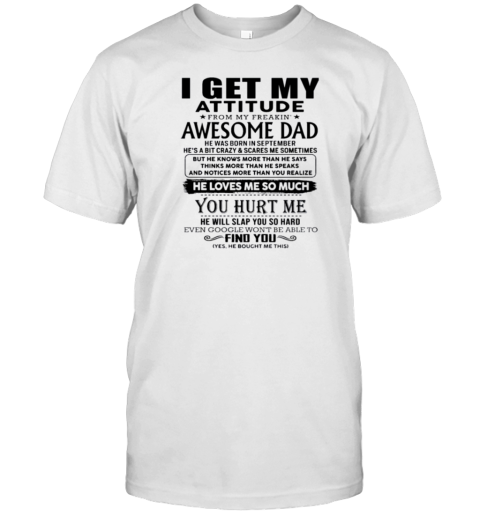 I Get My Attitude From My Freaking Awesome Dad Born October T-Shirt