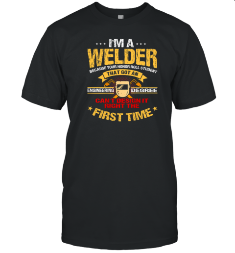 I'm Welder T-Shirt