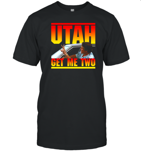 Point Break Utah Get Me Two T-Shirt