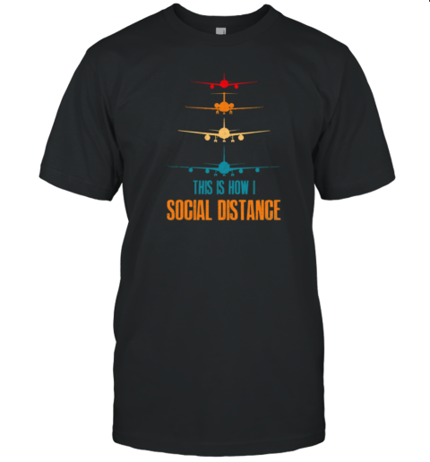 This Is How I Social Distance T-Shirt