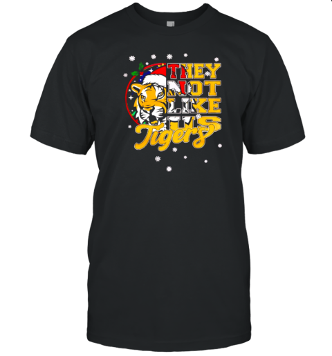 Tigers They Not Like Us christmas T-Shirt