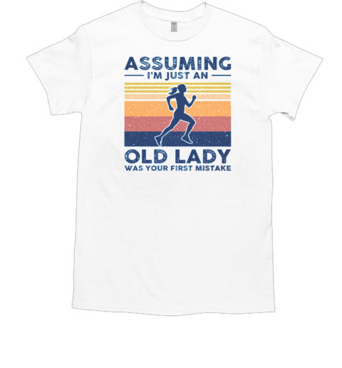 Assuming I'm Just An Old Lady Running T-Shirt