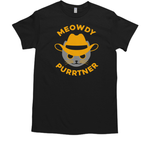 Meowdy Purrtner T-Shirt