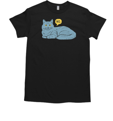 No Cat T-Shirt