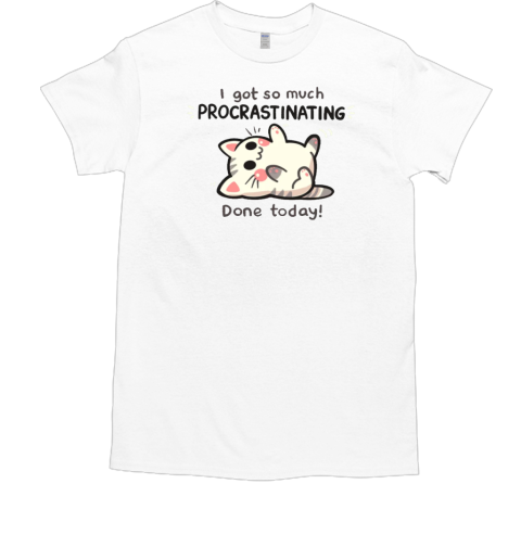 Procrastinating Cat T-Shirt