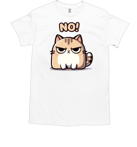 The Cat Says No T-Shirt