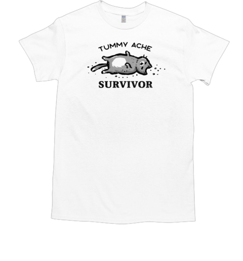 Tummy Ache Survivor T-Shirt