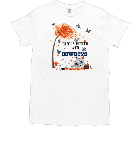 Snoopy Fall Life Is Better With Dallas Cowboys T-Shirt