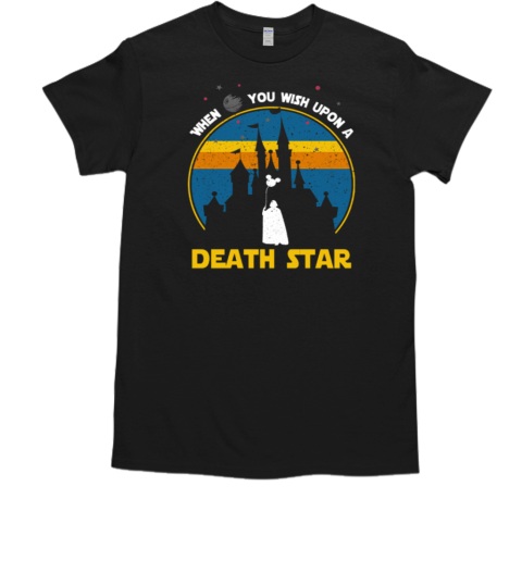 Star Wars Disney World When You Wish Upon A Death Star T-Shirt