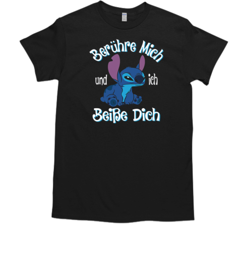 Stitch Berühre Mich Und Ich Beiße Dich T-Shirt