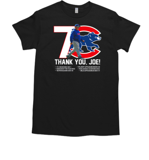 Thank You Joe Maddon Chicago Cubs T-Shirt