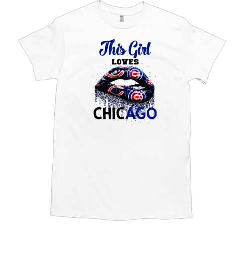 This Girl Loves Chicago Bears And Chicago Cubs Lips Bite T-Shirt