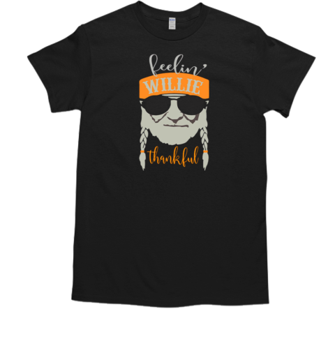 Willie Nelson Feelin' Thankful Thanksgiving T-Shirt