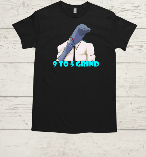 9 to 5 Grind T-Shirt