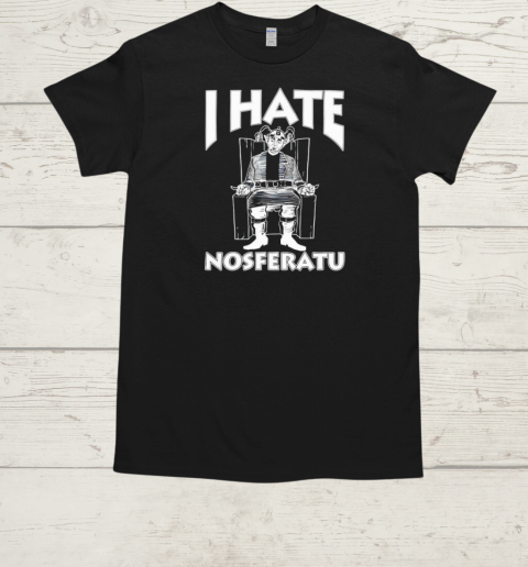 I hate nosferatu  Classic Men's T-shirt