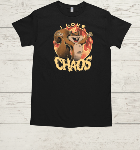 I Love Chaos T-Shirt