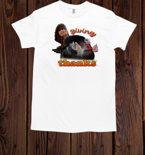 Official It's Giving Thanks Turkey Thanksgiving T-Shirt