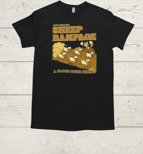 Official Now Showing Sheeprampage Rubberhose A Flock Gone Feral T-Shirt