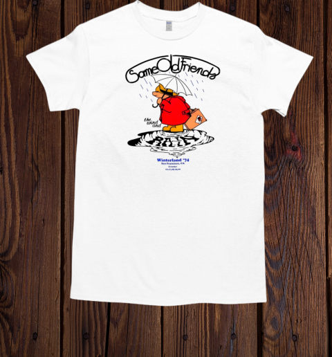 Same old friends the wind and winterland 74  Classic Men's T-shirt