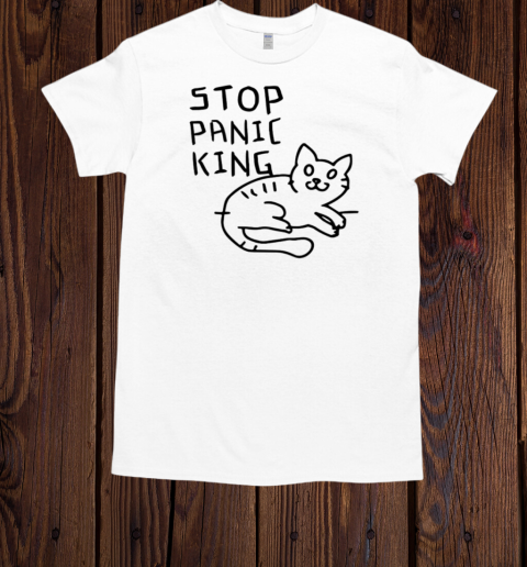 Stop panic king cat funny T-Shirt