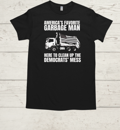 Trump America's favorite garbage man trash truck  Classic Men's T-shirt