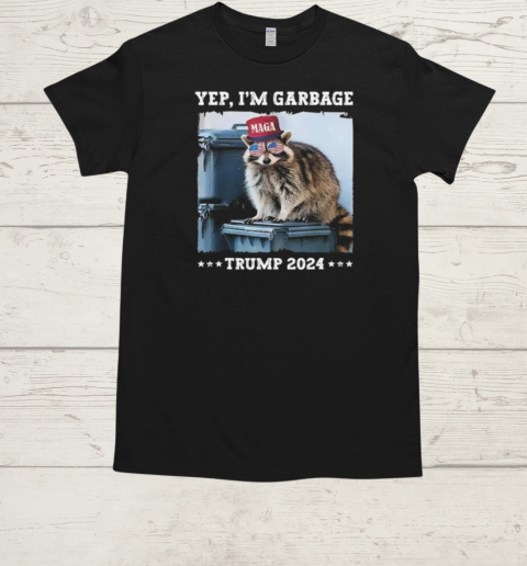 Trump's Supporters Garbage Yes I'm Garbage Trump 2024  Classic Men's T-shirt